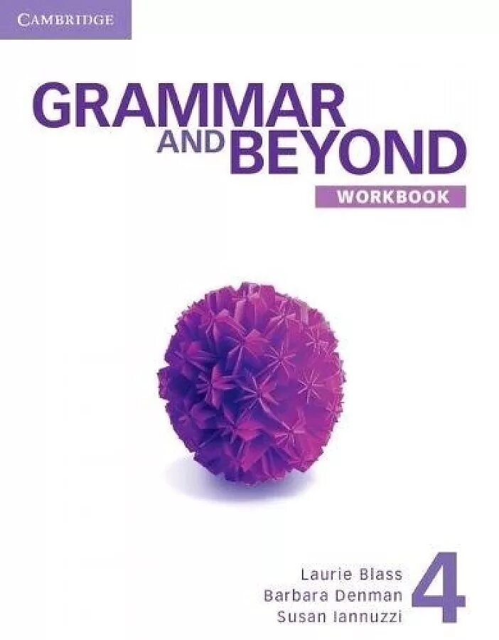 Grammar and beyond. Учебник reppen grammar and beyond. grammar and beyond 2. cambridge grammar and writing skills. grammar and beyond pdf.