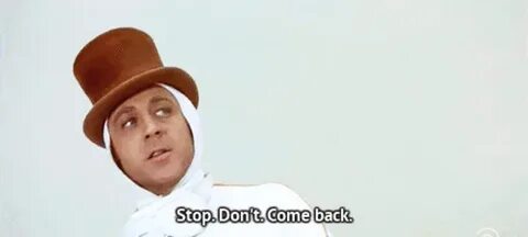 Stop coming
