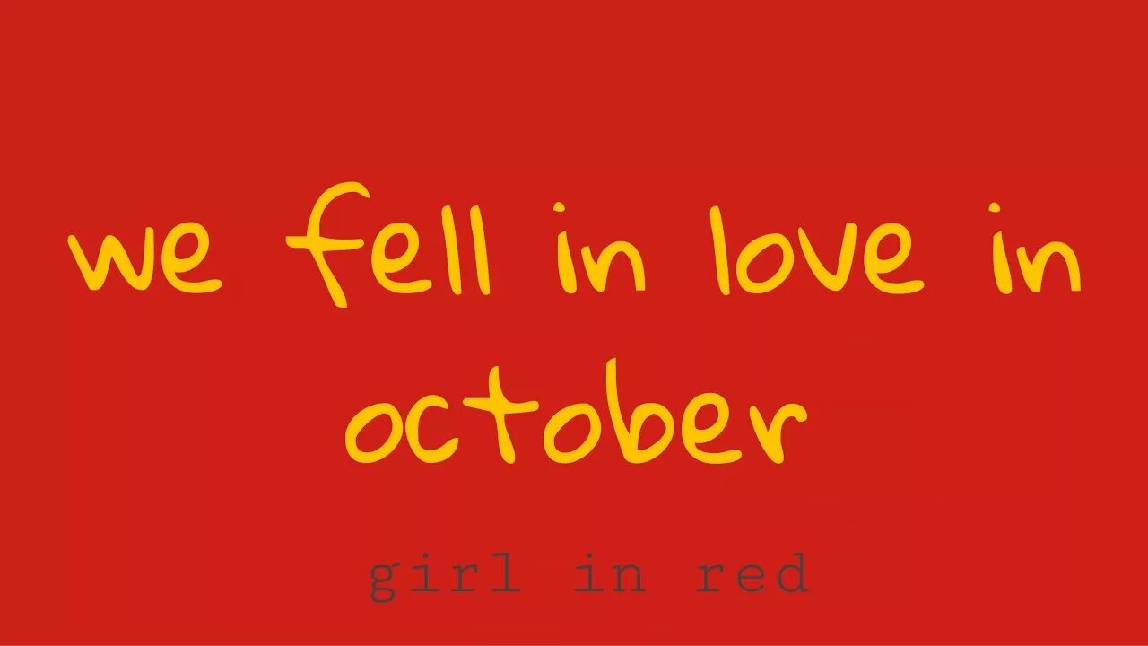 Feeling love in october. We fell in Love in October. We fell in Love in October обложка. Герл ин ред обои. Герл ин ред Октобер.