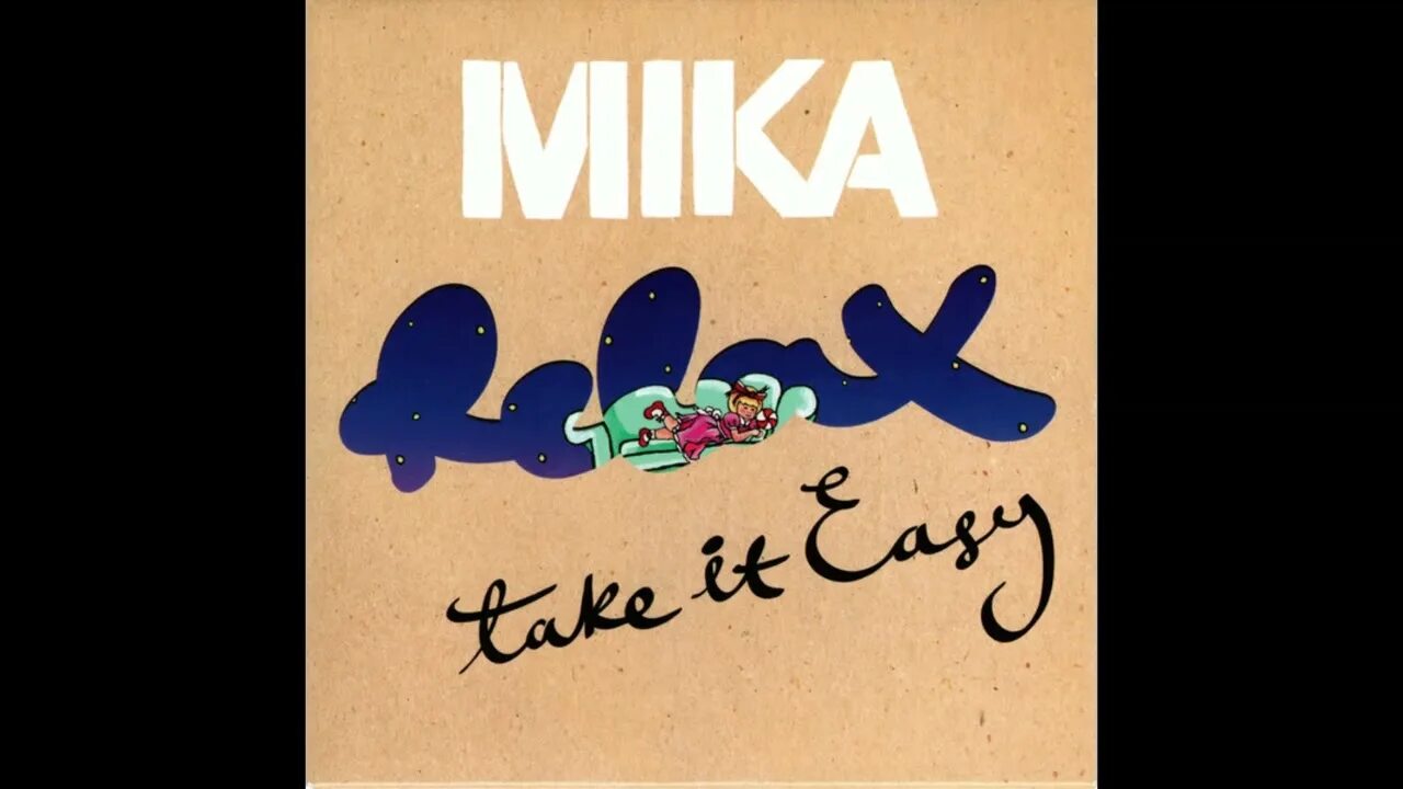 Mika текст. Mika - relax take it easy обложка. релакс take it easy. relax take it.