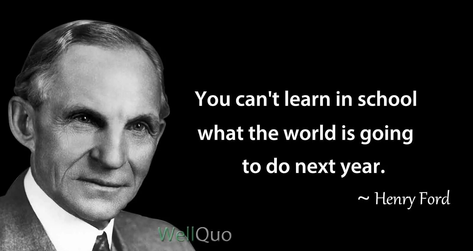 What do you think about life. Henry Ford Motor Company. Henry Ford when you.