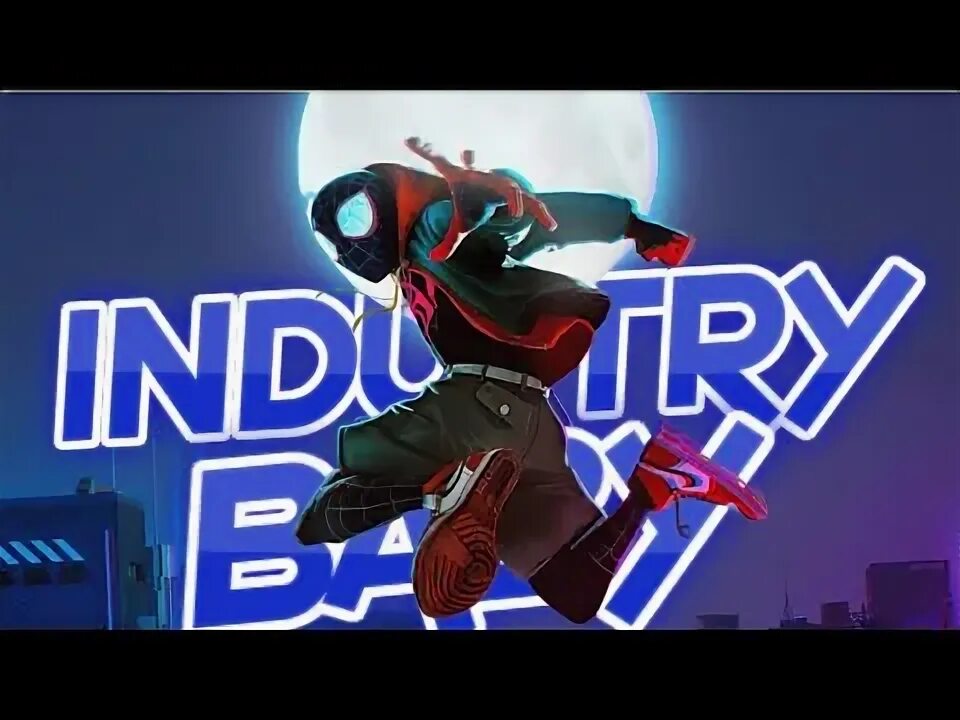 Industry baby speed up. Industry baby speed up