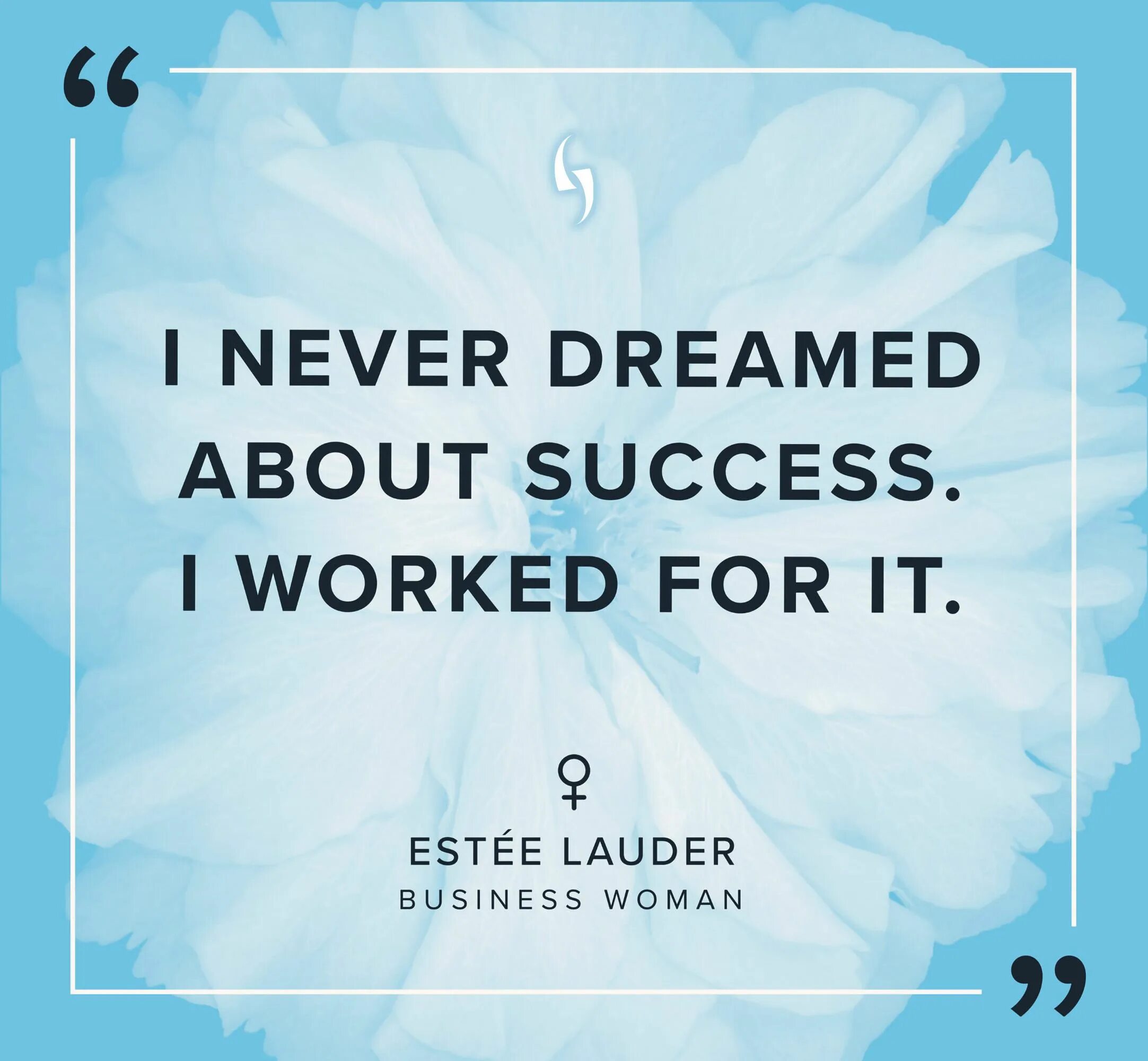 Never dreamed перевод. I never Dreamed about success. I worked for it.” —Estée Lauder. About success. Never Dream for success but work for it. Famous Womens quotts.