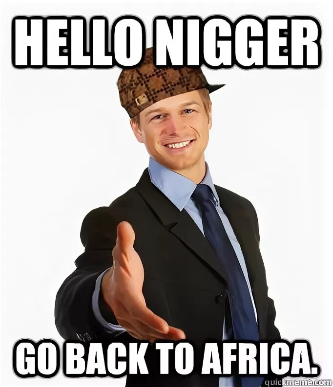 Hello nigger. Niggers go Home. Go go nigger go. Go back to Africa.