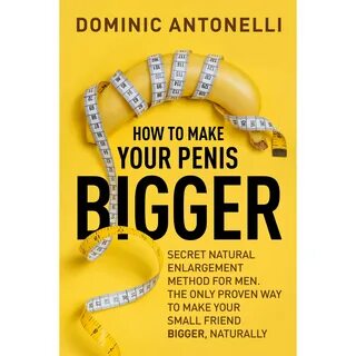 how to make ur penis bigger - www.ermcgs.com.