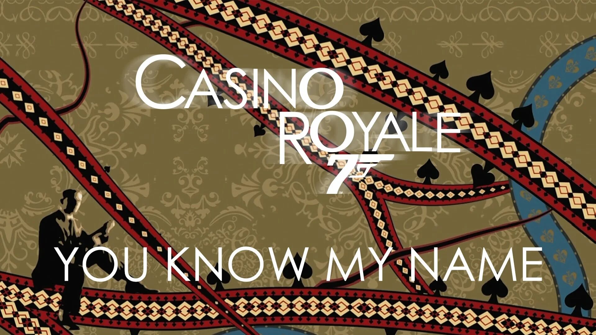 Could you know my name. You know my name казино рояль.