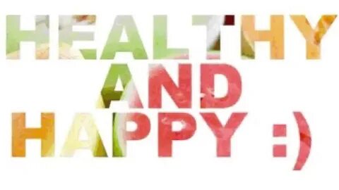 Be health and happy