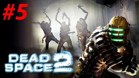 Dead space 2 прохождение