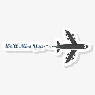 We ll miss you