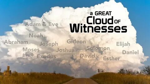 Clouds as witnesses