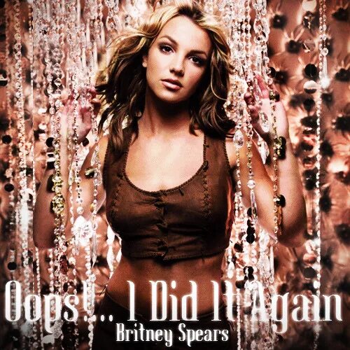 Britney Spears oops!... I did it again (2000) обложка. Бритни Спирс обложка.упса. Бритни Спирс упс ай дид ИТ эгейн. Бритни Спирс упс ай дид ИТ эгейн обложка.