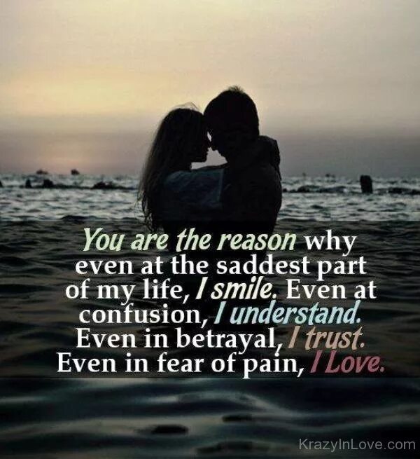 You are my life now. Love quotes. Love and Trust. You are the reason. You are the reason why i.