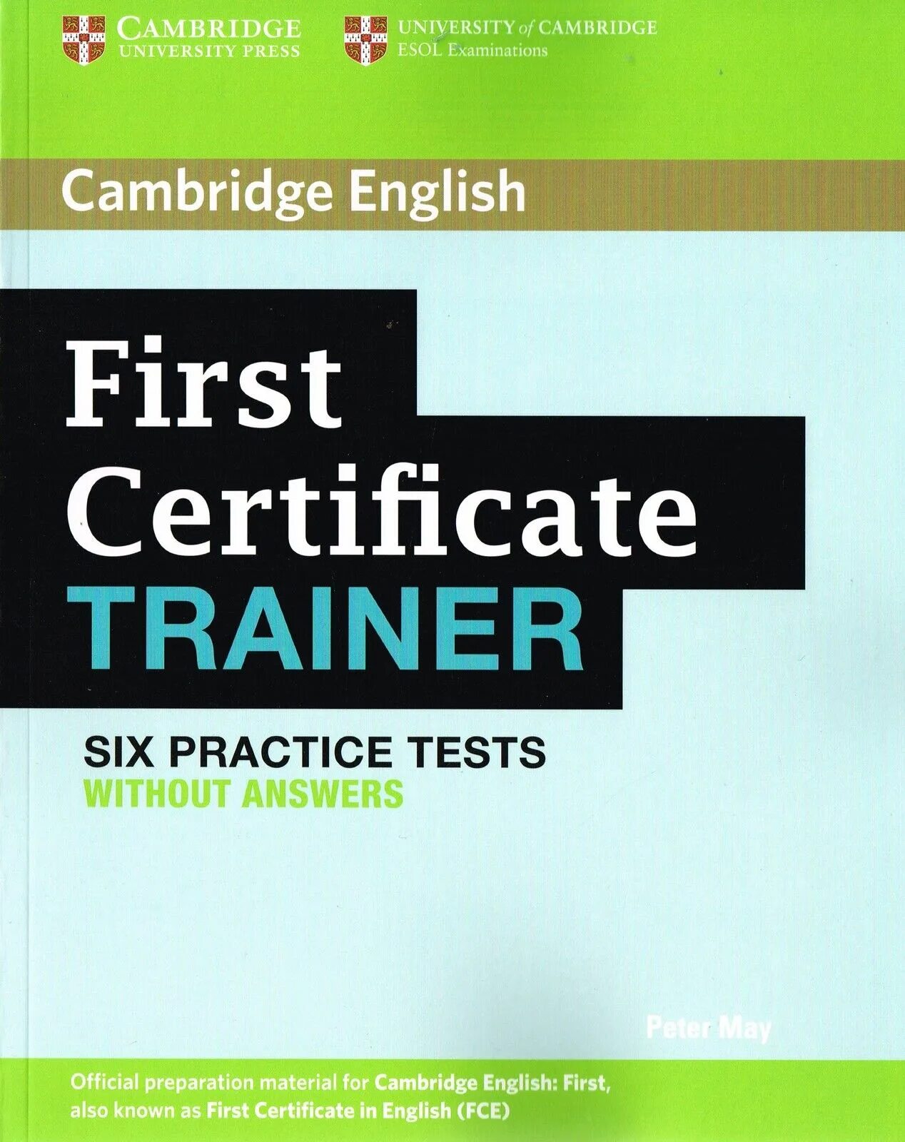 Practice test 1. First Certificate Practice Tests Plus 2. First Certificate Practice Tests. Cambridge first Practice Tests. For first Certificate Trainer.