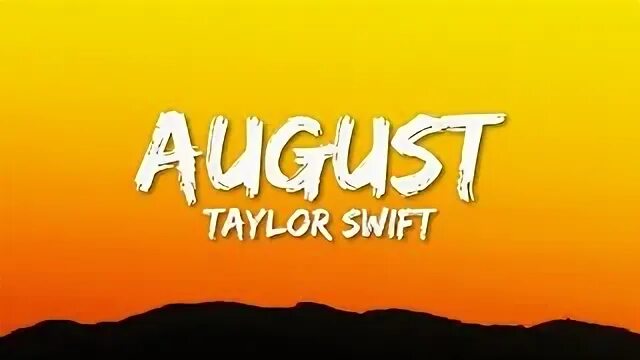 August taylor swift lyrics. August taylor swift lyrics. August lyrics. August taylor swift lyrics. August taylor swift lyrics.