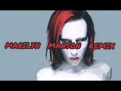 Marilyn manson remix