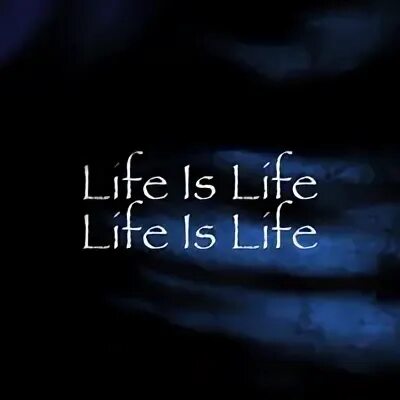 Трек life is life. Life is Life песня. X-way - Life is Life. Композиция лайф из лайф. Life is Life слова.