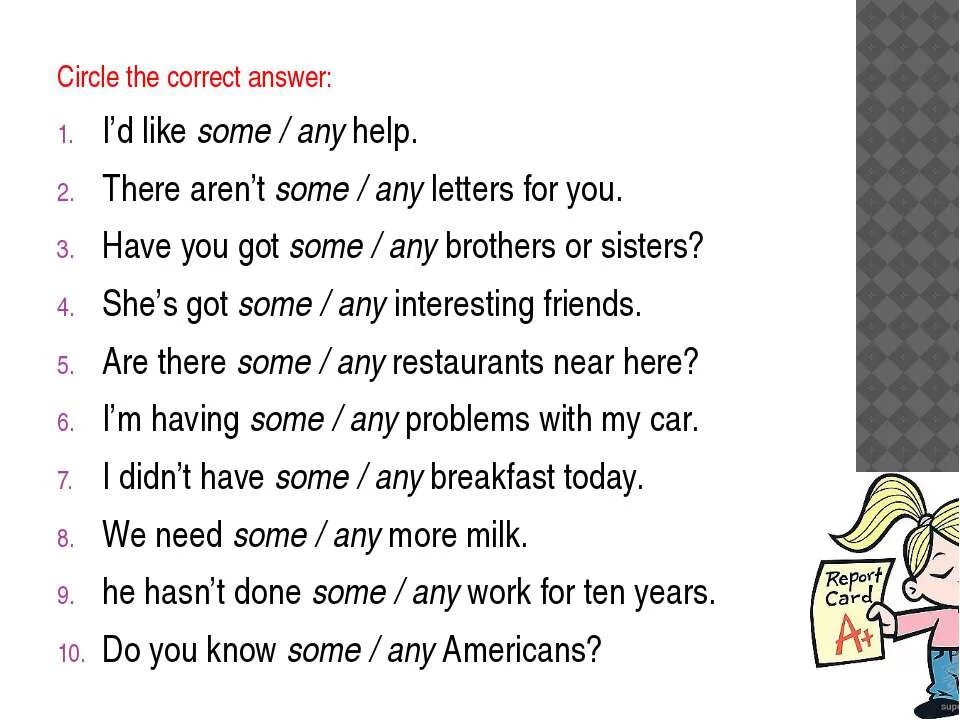 There aren t some/any help. Circle the correct answer 6 класс there aren't some/any help. Some help или any help. Circle the correct answers 6 класс some/any. There aren t any shops