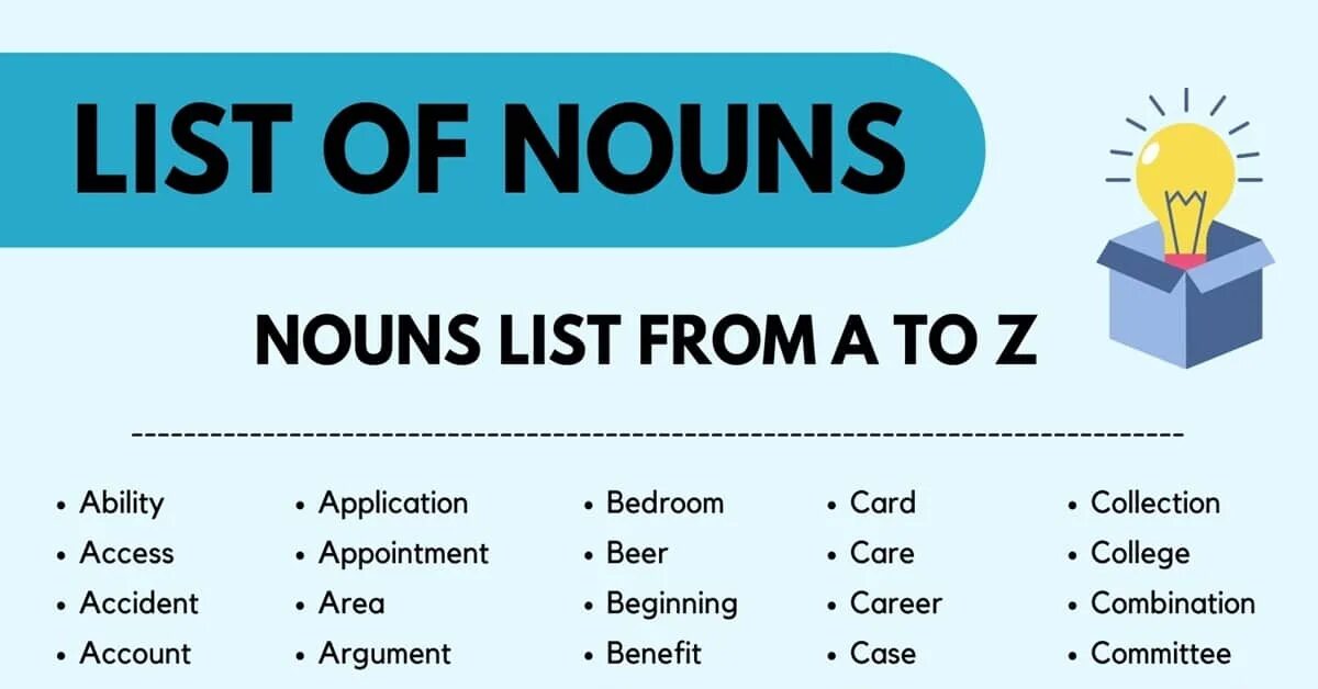 Short noun. List of Nouns. Vary Noun form. Most common Nouns. Divide Noun form.