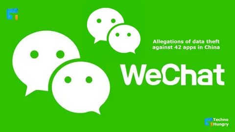 Including WeChat, Allegations of data theft against 42 apps in China.