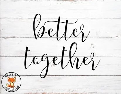Together is better