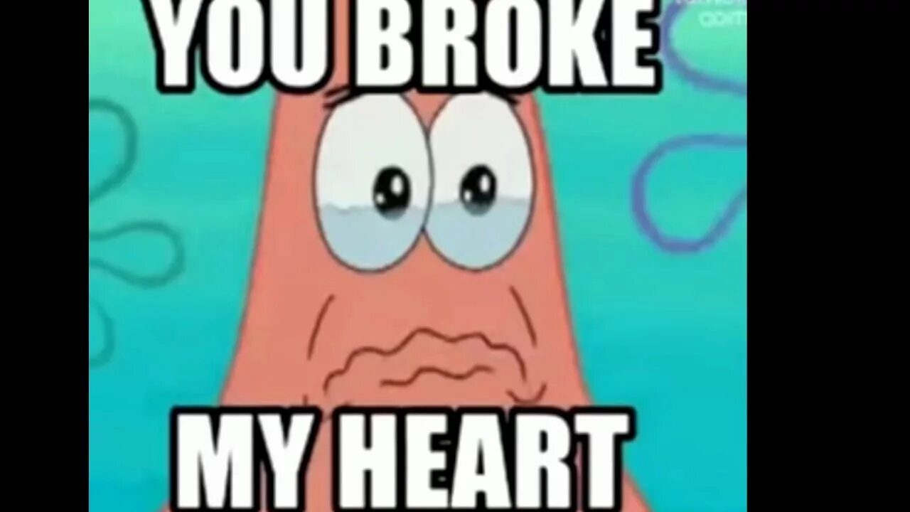 Dont broke. Мем my Heart. Мем you broke my Heart. Break my Heart мемы. You can Break my Heart Мем.