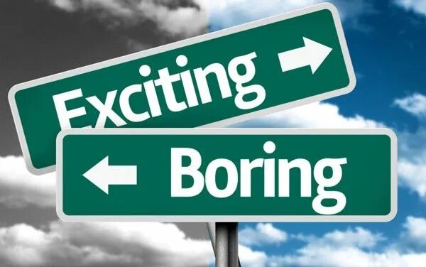 Exciting предложения. Боринг. Boring картинка красивая. Boring exciting. Excited or exciting.