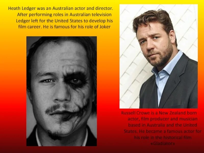 Презентация famous actors ppt. And Russell Crowe are famous Australian actors. Интервью хит Леджер на английском. Хит Леджер Рассел Кроу\. Слово актор