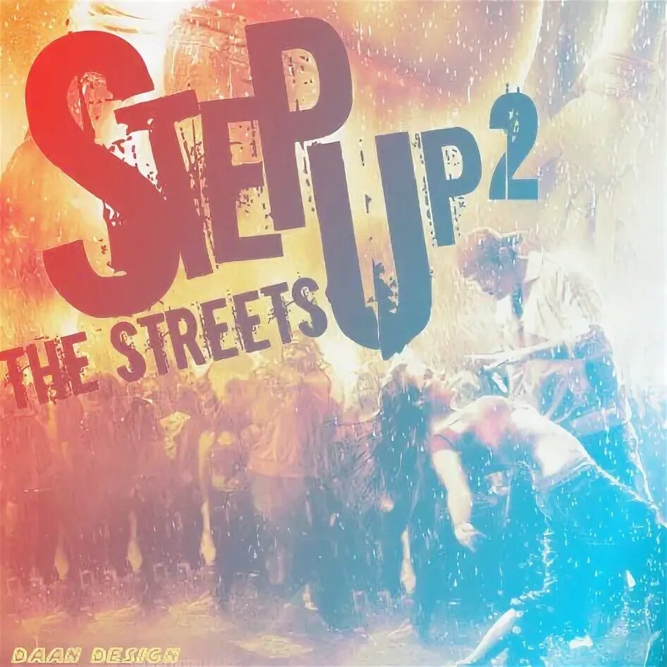 Учебник Step up 2. Step up 2 the Streets Soundtrack. Step up Дарин. Step up 2 the Streets Original Motion picture Soundtrack. Step your up