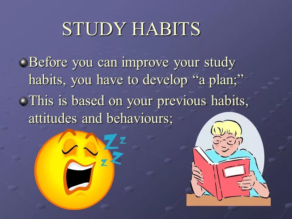You can study there. You can study there