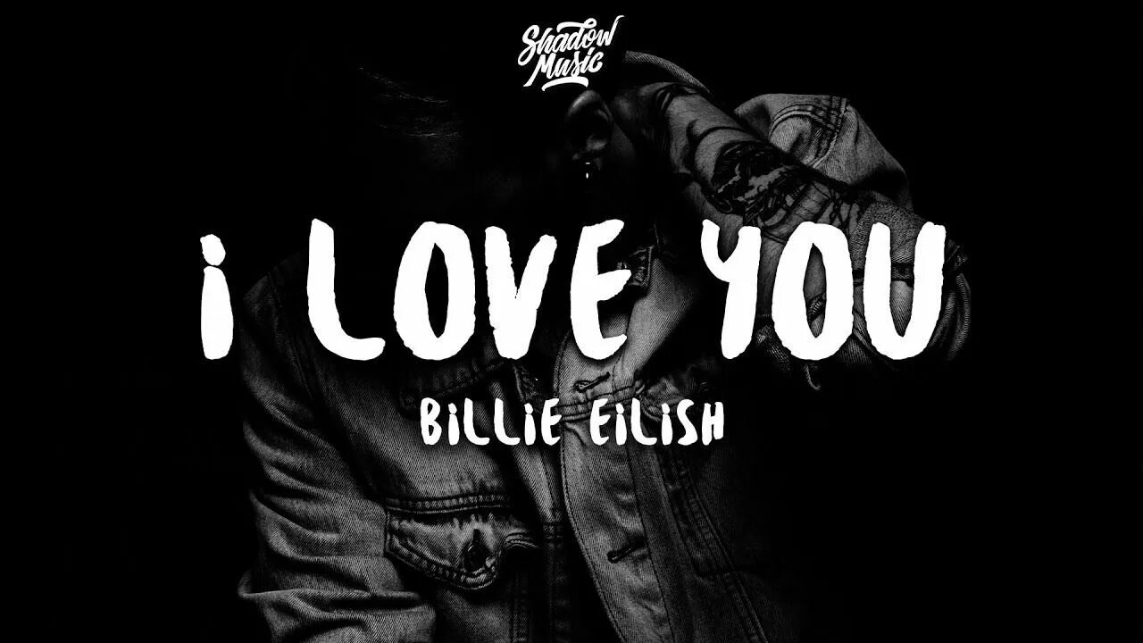 Мот like i love you. Billie Eilish i Love. I Love you Билли. Love me Билли. Billie Eilish i Love you обложка.