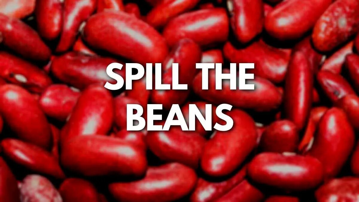 Spill the beans. Spill the Beans идиома. Идиомы английского языка spill the Beans. Bean на английском. Бобы на английском языке.