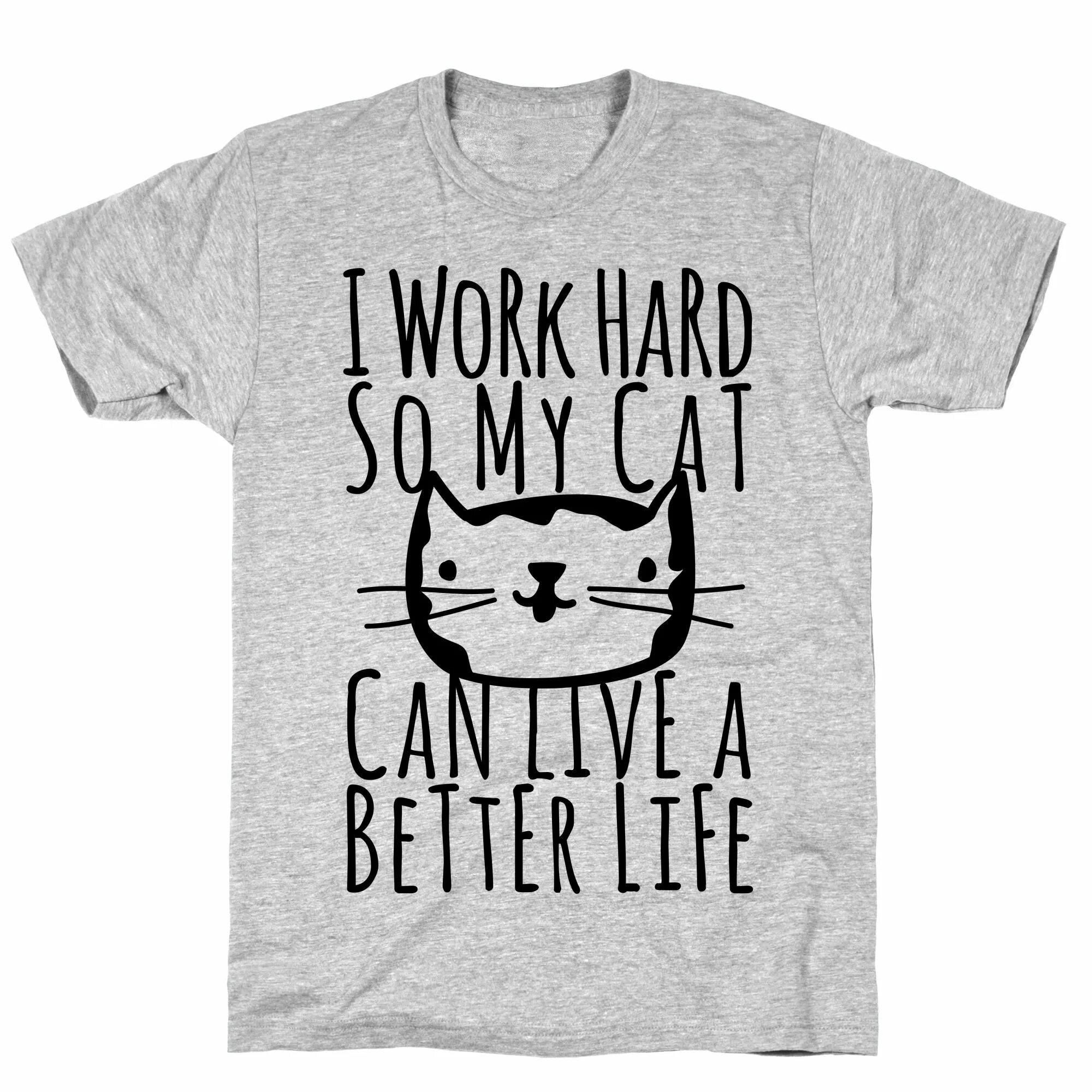 It s my cat. I Cat Cats футболка. Футболка сильная и независимая. Котик Хард ворк. Футболки с кошками котами.