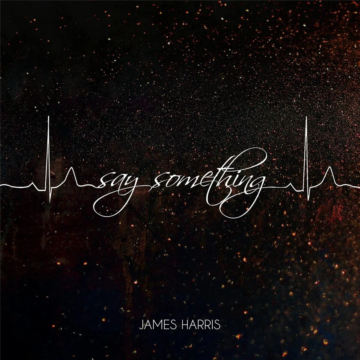 Say something words. Say something James Harris. James Harris Sweater weather. James Harris певец. Say something James Harris перевод.