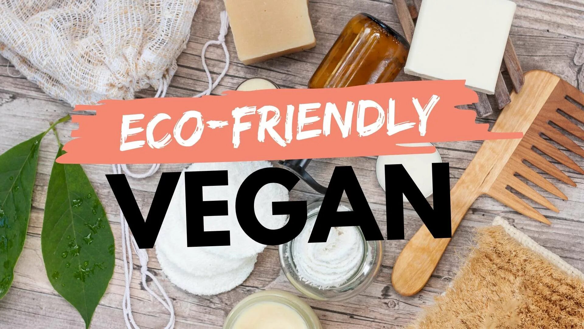 Eco friendly косметика. Коллекция эко френдли. Vegan friendly Eco friendly. Эко френдли коммуналка.