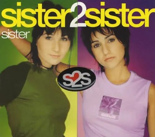 Систер 2. Java - sister, sister. EMI!- Sisters' sister (on going). Sister то систер.