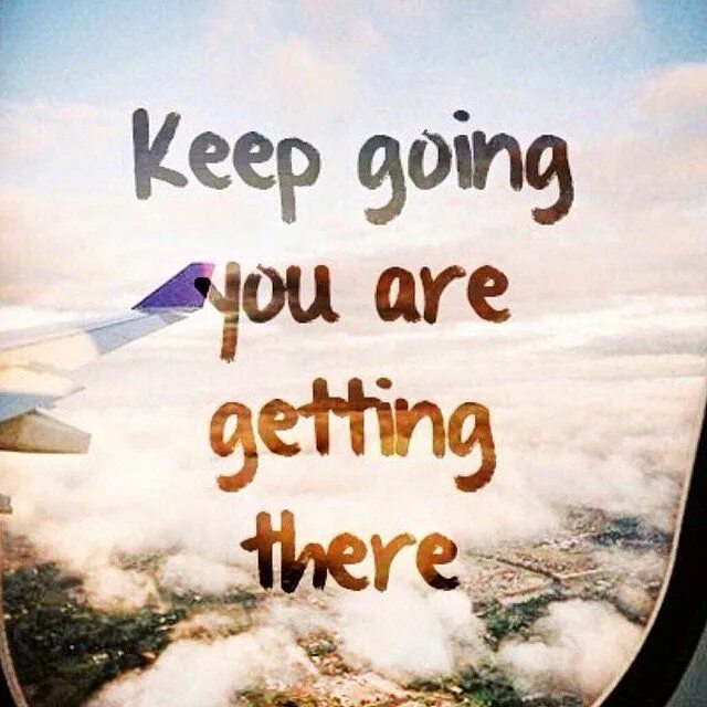 Keep going meaning. Keep going. going to keep. keep going quotes. keep on going.