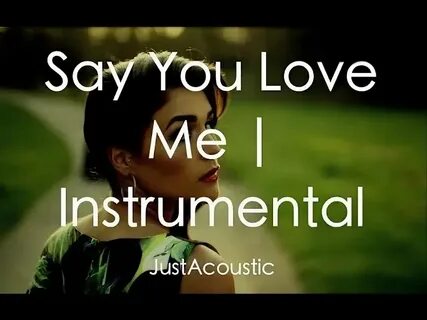Love me love me say but