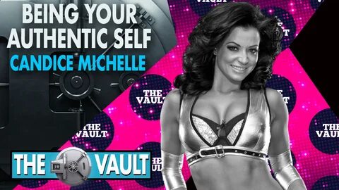 Be Your Authentic Self - Candice Michelle on The Vault (2019)