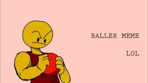 Baller meme