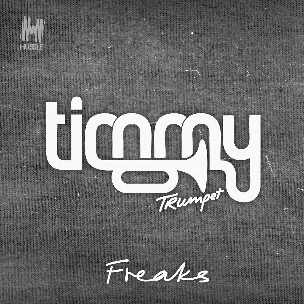 Freaks песня слушать. Timmy Trumpet Freaks. Timmy Trumpet Savage Freaks. Тимми трампет Freaks. Freaks обложка.