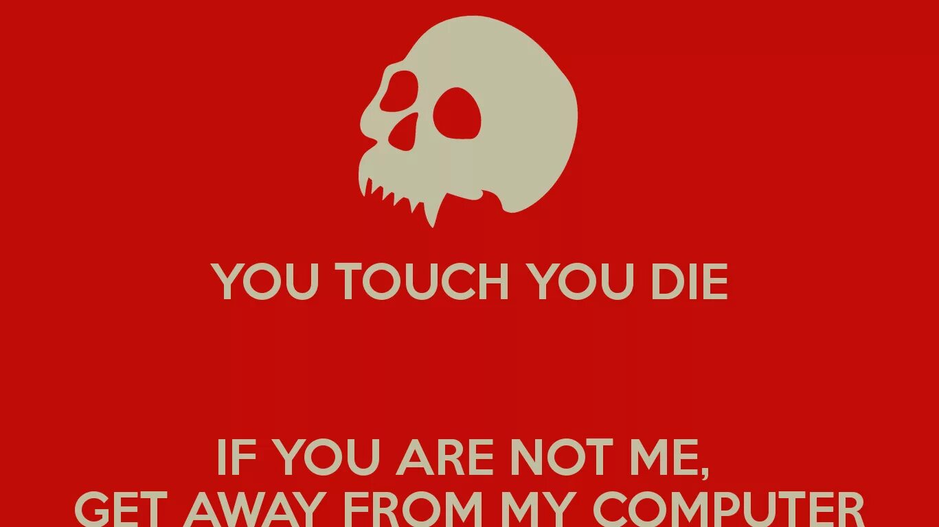 You not one. Wallpaper HD if you are not me get away from my Computer. Alex AARK get away from you. Get away from my Laptop. You are not или you is not.