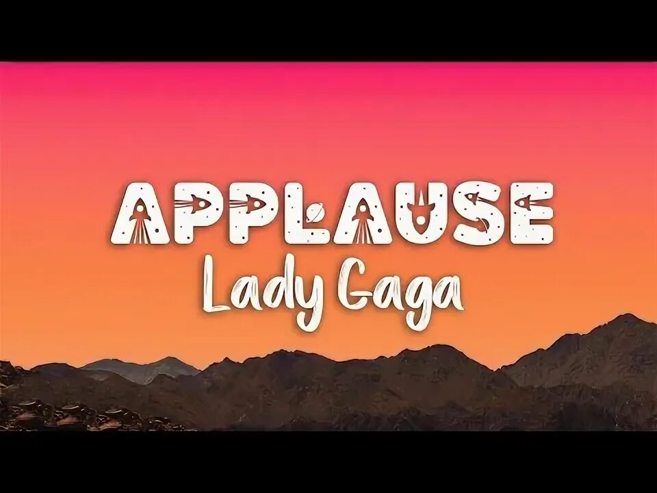 Lady gaga applause текст. Lady gaga applause текст