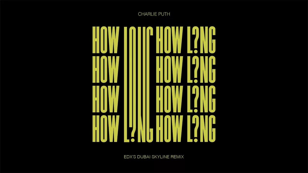 Long charlie. How long Charlie Puth. Charlie Puth - how long how.