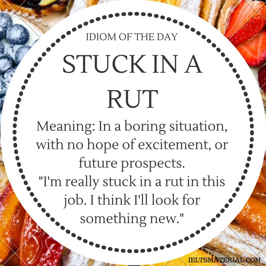 Stuck in a rut. Get stuck in a rut. to be stuck in a rut. stuck in a rut перевод.