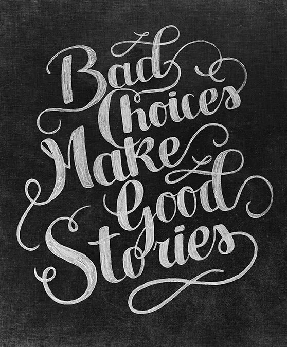 Bad choices make. Bad choices make good stories. bad choices make good stories картинка. bad choices make good stories татуировка. футболка bad choices make good stories.