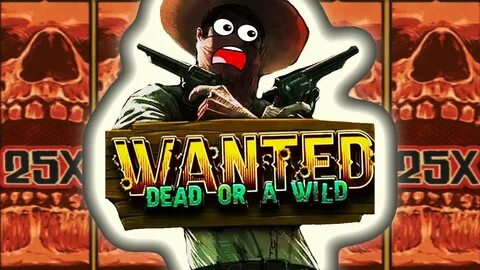 Wanted or a wild