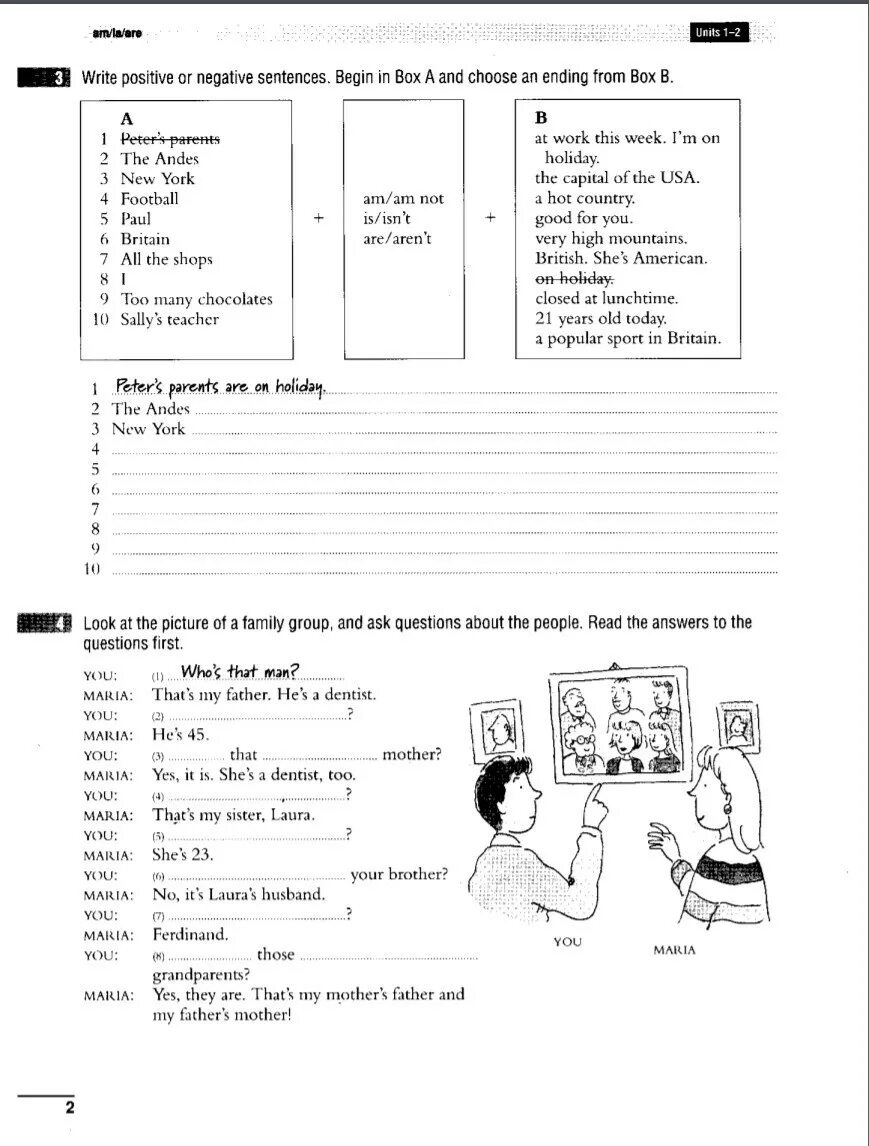 Write affirmative or negative sentences ответы. Write positive or negative sentences begin in Box a and choose an Ending from Box b. Write affirmative or negative sentences. Write affirmative and negative sentences