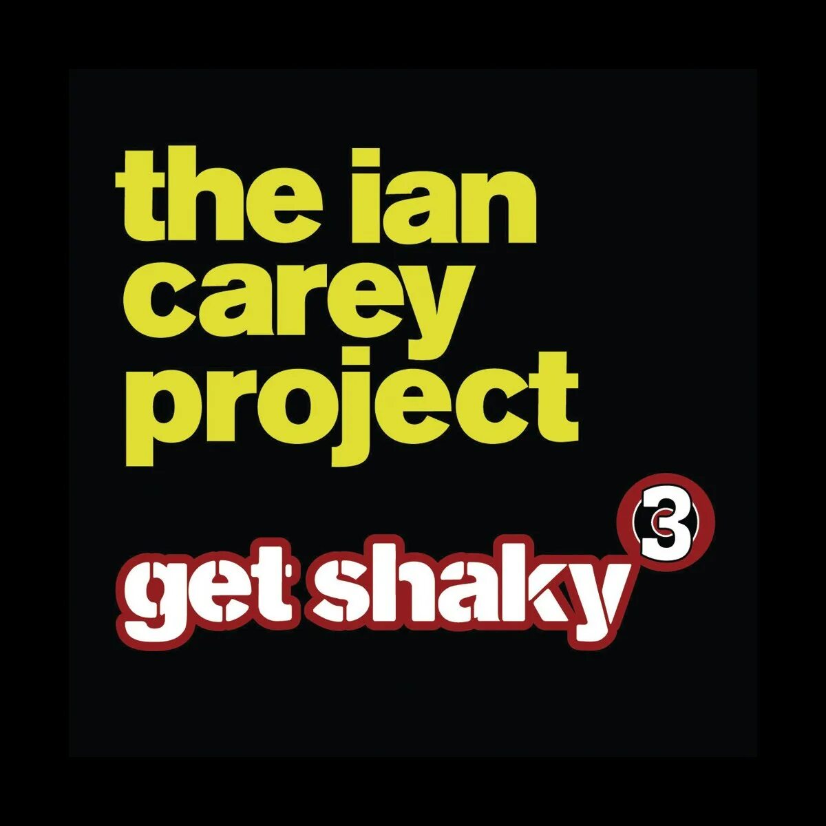 The ian carey project get shaky. Get shaky radio edit the ian carey project. Get shaky radio edit the ian carey project. Ian carey get shaky. The ian carey project.