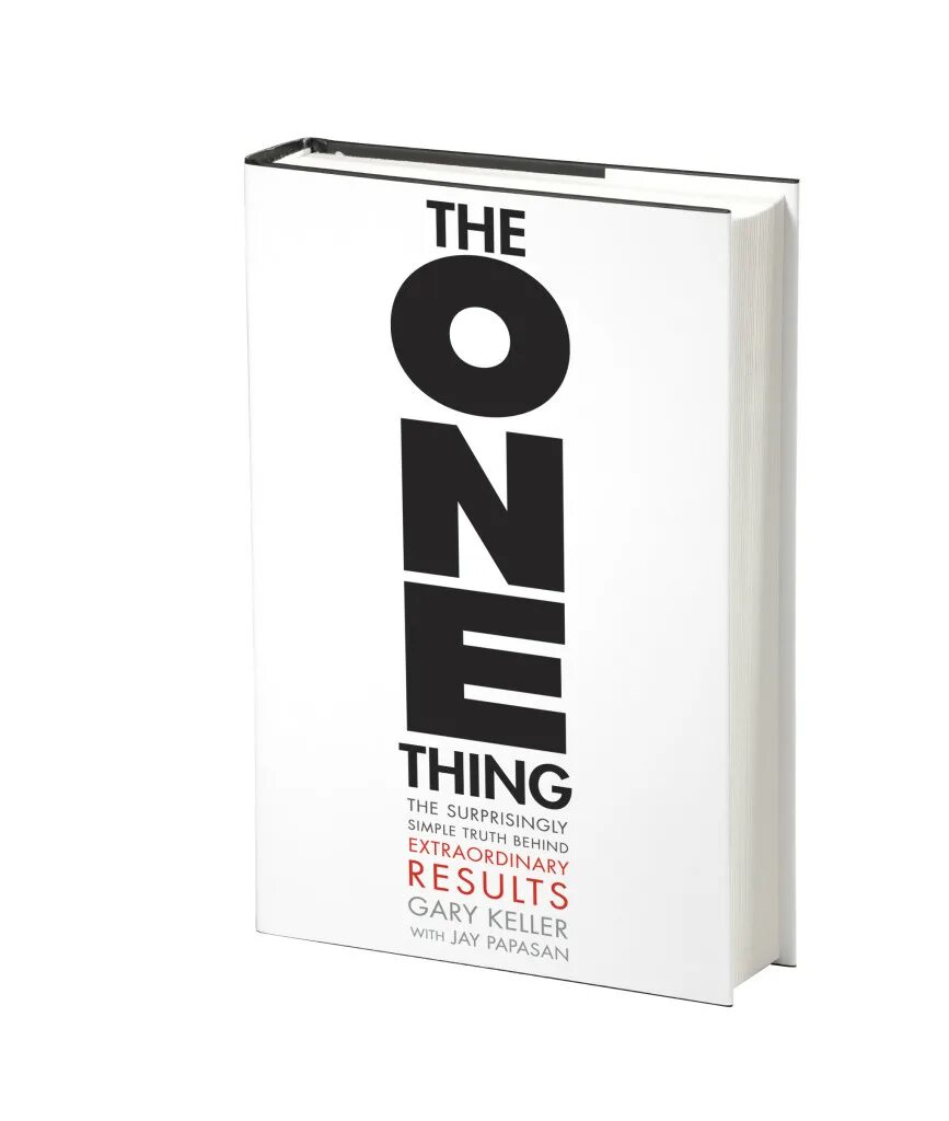 The 1 thing book. The one thing книга. The one thing книга на русском. The one thing Gary Keller. The one thing the surprisingly simple Truth behind Extraordinary Results.