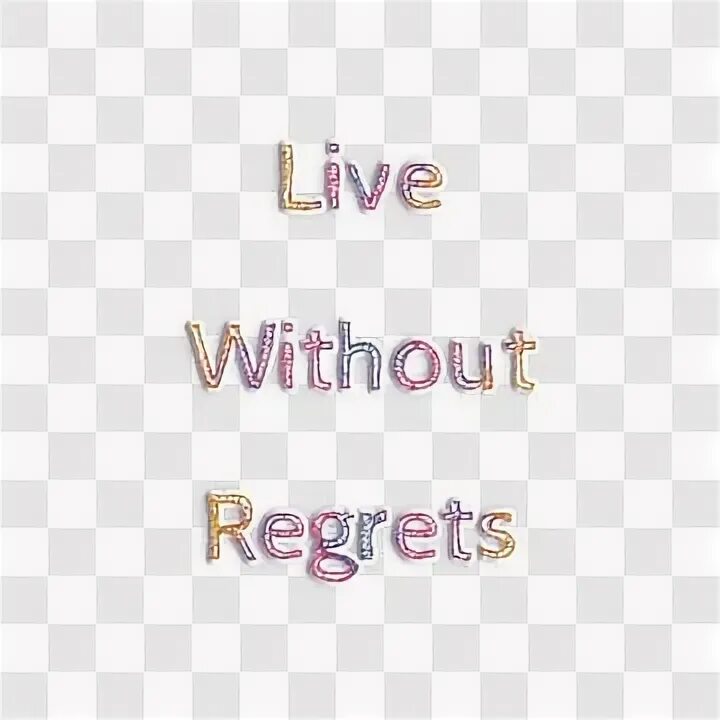 Without regrets